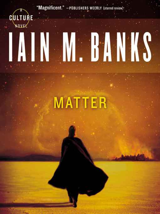 Title details for Matter by Iain M. Banks - Available